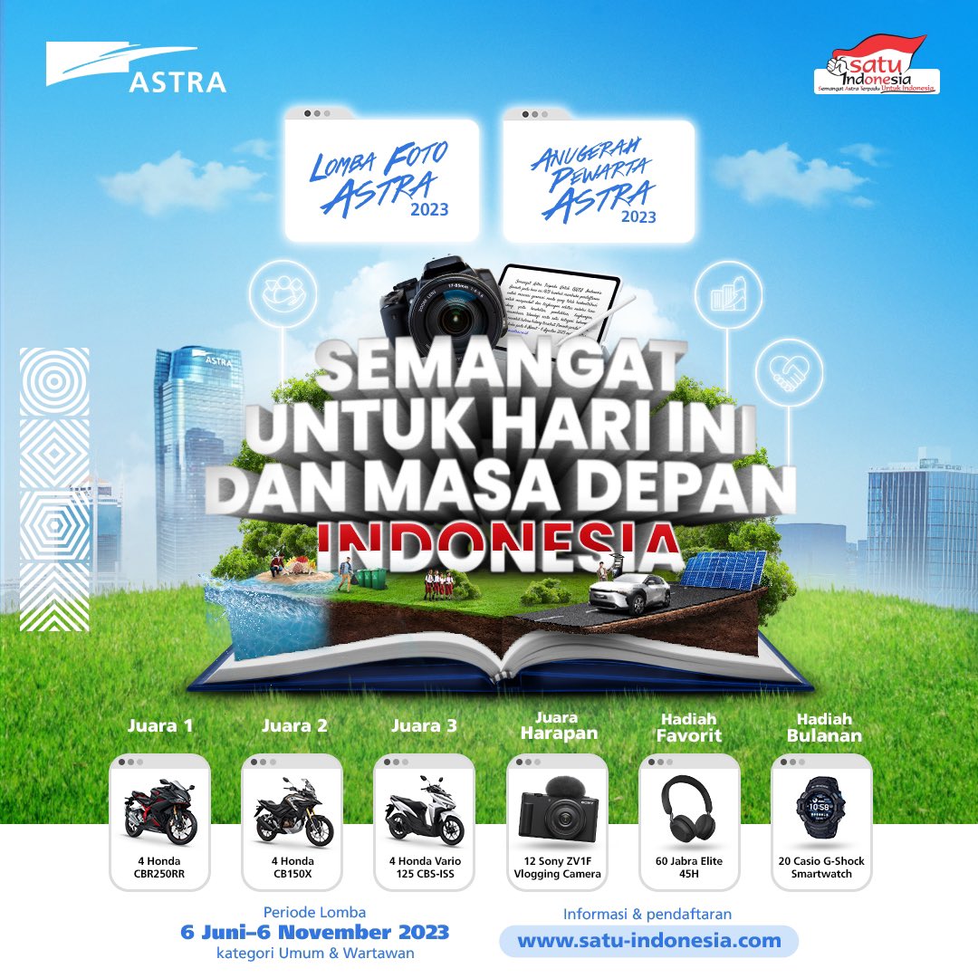 Yuk, submit karya fotografi dan tulisan terbaikmu di Lomba Foto Astra dan Anugerah Pewarta Astra 2023! Kamu juga berkesempatan untuk memenangkan berbagai hadiah lainnya. Cek info di satu-indonesia.com ya!
Periode: 6 Juni–6 November 2023
Kategori Lomba: Umum dan Wartawan