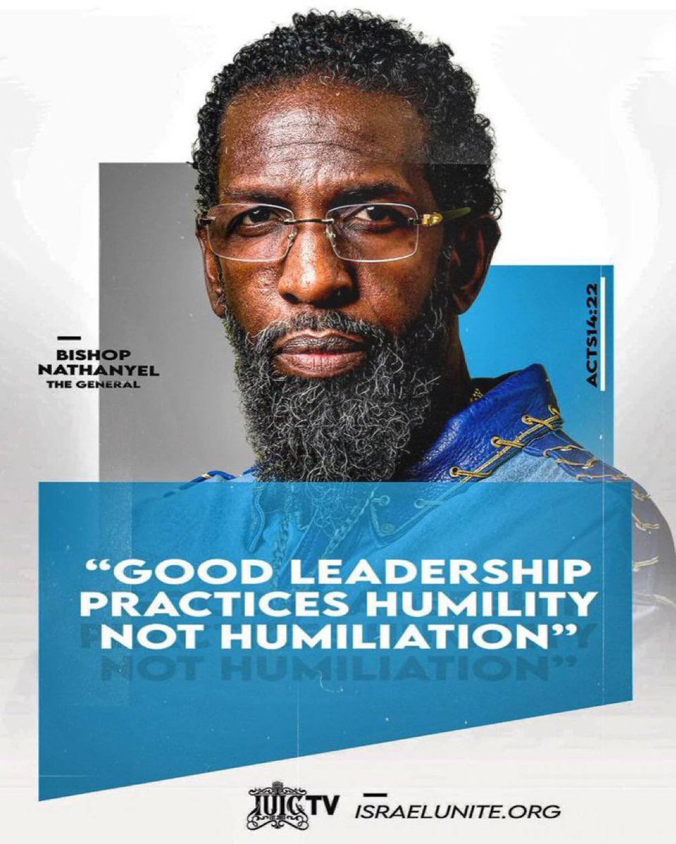 Good Leadership Practices humility not humiliation.” 
……………………………….
Visit our website here 💻👨🏾‍💻🖥
🔴 solo.to/unitedinchrist

#Humble #Thoughtful #Patient #Concerned #IUIC #Israelites #Nathanyel7