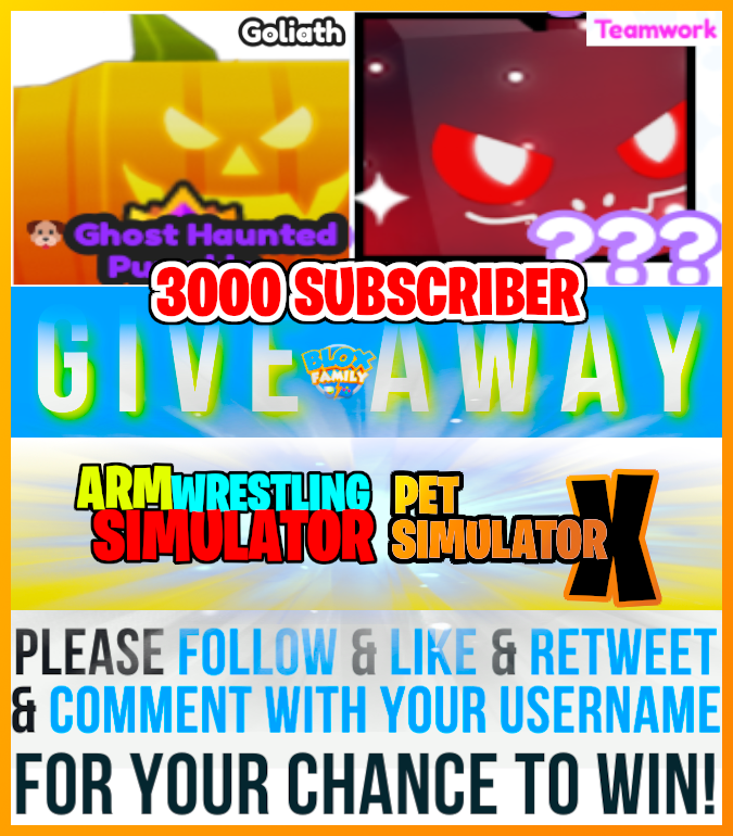 BloxFamily Hit 3000 Subscribers Today!!!!🥳

To celebrate, we are hosting a Arm Wrestling Sim &amp; Pet Simulator Giveaway! Winner gets to pick a prize and a 2nd winner keeps the 2nd prize!

PSX Prize: Huge Cosmic Agony - Teamwork
AWS Prize: Goliath Ghost Haunted Pumpkin - BF6

To