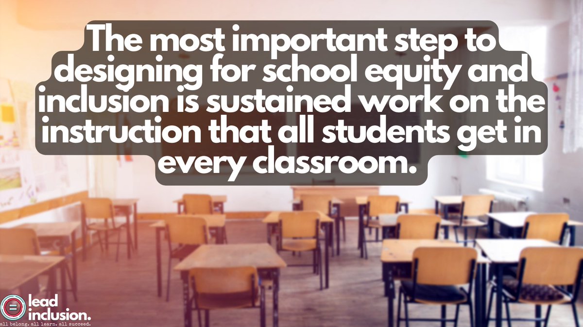 🌍 The single most important first step to designing for #school #equity and #inclusion is deep, sustained work on the instruction that all #students get in every classroom--#UDL. #LeadInclusion #EdLeaders #Teachers #UDLchat #TeacherTwitter