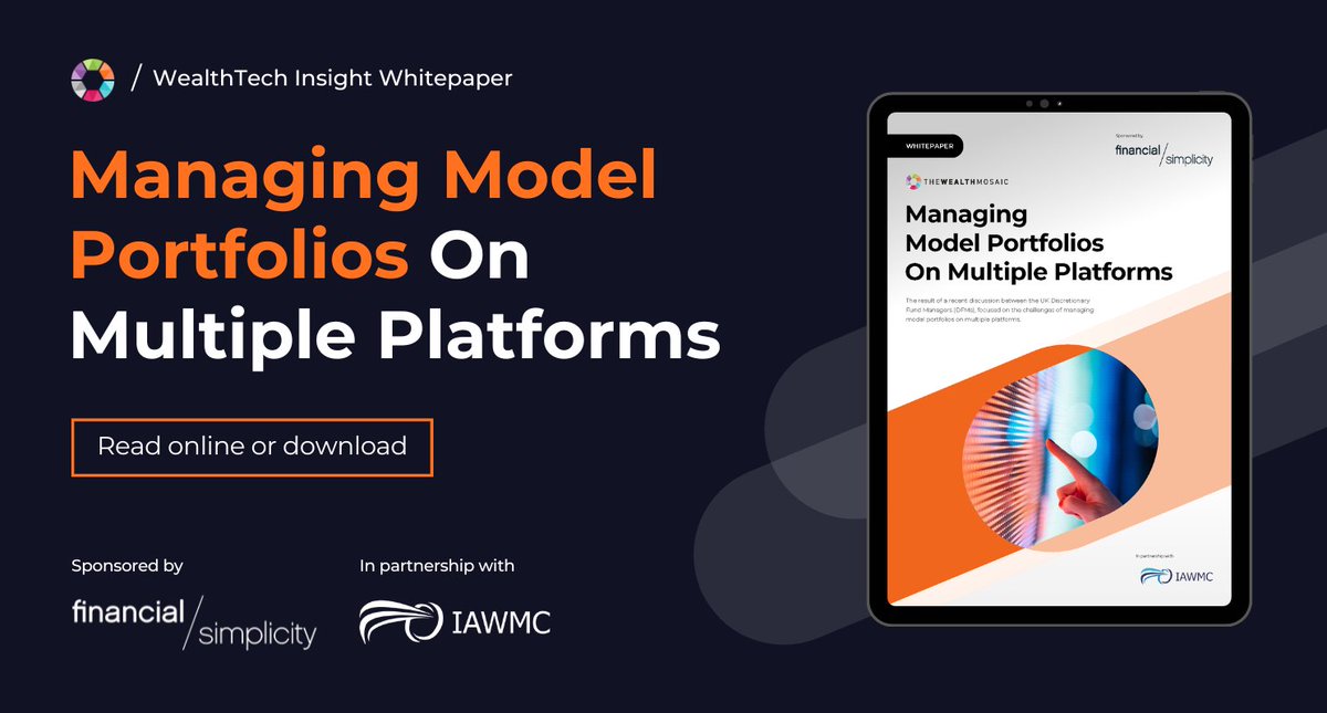 TheWealthMosaic's tweet image. You can still read our whitepaper, Managing Model Portfolios on Multiple Platforms, developed with @FinSimplicity and @IAWMC. The paper summarises a roundtable of #UK #DFMs on the challenges of managing model portfolios on multiple platforms. bit.ly/3KTIDy4