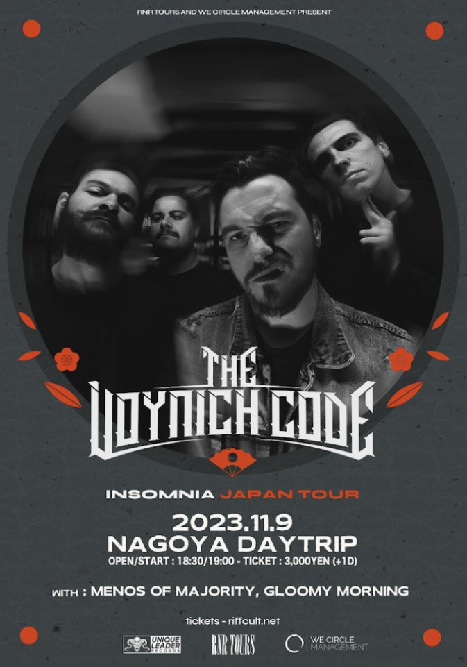 2023/11/09(th) @ NAGOYA DAY TRIP
@thevoynichcode INSOMNIA Japan Tour 

こちら開催2週間切りました！取り置きどしどしお待ちしております🙇‍♂️🙇‍♂️

open/start 18:30/19:00
ticket 3,000yen(+1D)
act/
The Voynich Code
Gloomy Morning
Menos Of Majority