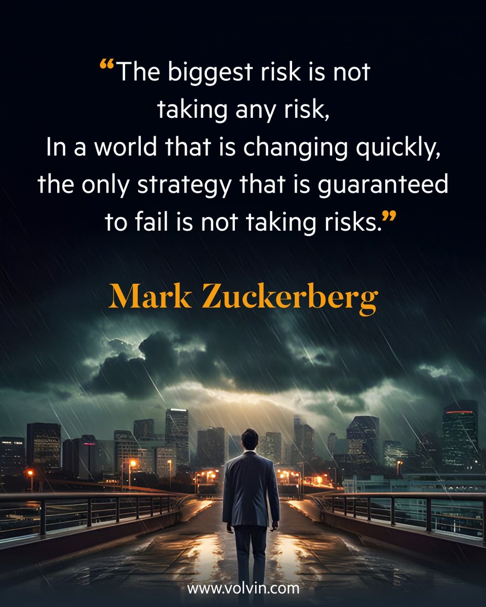 Volvinlimited's tweet photo. The biggest risk is not taking any risk, In a world that is changing quickly, the only strategy that is guaranteed to fail is not taking risks.

#volvinlimited #LearnAndGrow  #MarkZuckerberg  #Risk  #strategy https://t.co/HA1rgm3qdh