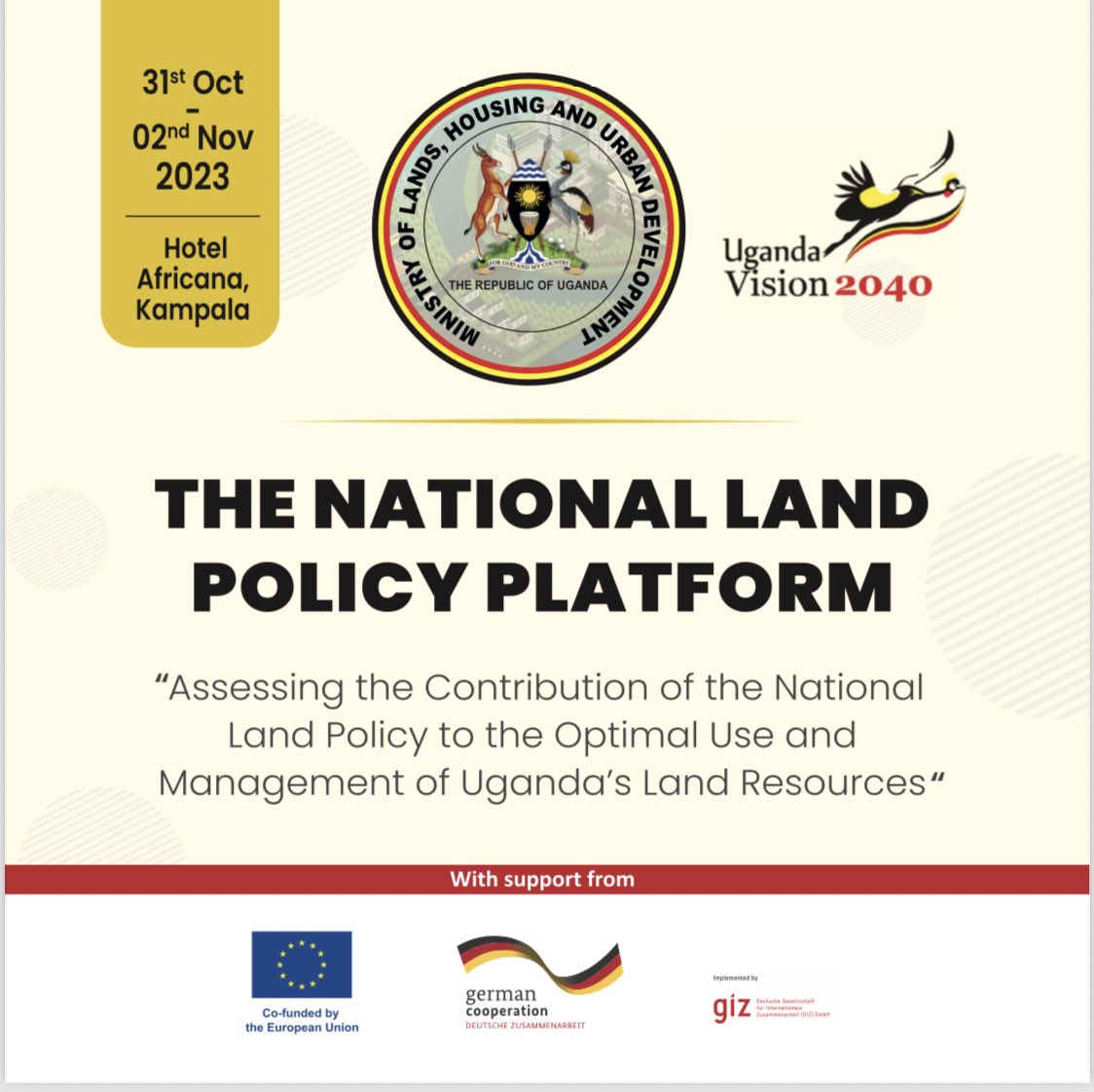 ministry_lands's tweet photo. The @GovUganda with support from @giz_uganda under the Responsible Land Policy in Uganda (RELAPU) programme is organizing a National Land Policy Platform from 31st October - 2nd November at @HotelAfricana.

The meeting will bring together Government Agencies, Civil Society Organisations, Academia, Development Partners and the Private Sector into an in-depth discussion on the progress of implementing the NLP activities in the last ten (10) years of implementation and the next steps leading to the development of the revised National Land Policy.