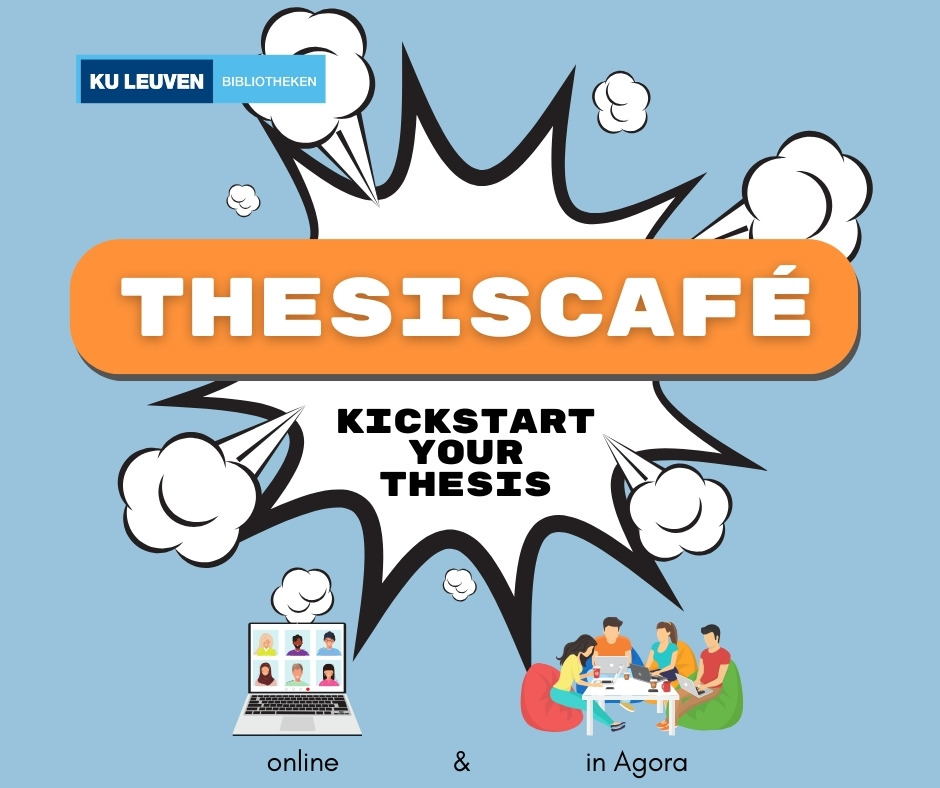 Are you joining Thesiscafe on Monday, November 6th? We provide coffee, tea and cookies, and the help of three coaches.
You can join online on MS Teams or live in Agora - Machu Picchu room

📷 All information on bib.kuleuven.be/.../training-a…