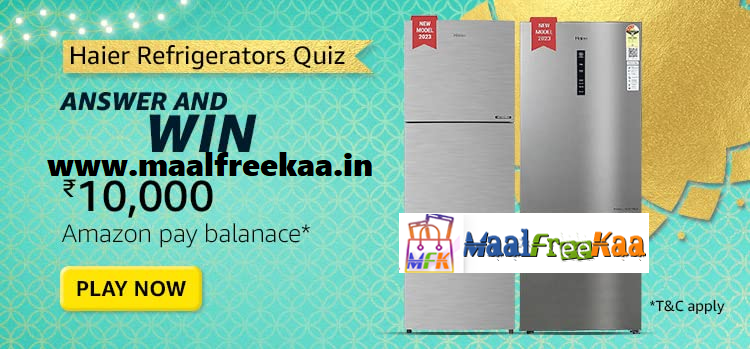 MaalFreeKaa's tweet photo. Amazon Haier Refrigerator Quiz Answers Win Rs 10000 (10 Winners)

#PlayOnMaalFreeKaa #Win #MaalFreeKaa #Prizes
https://t.co/BIXavIzzUN

#AmazonQuiz #Amazon #Haier #Refrigerator #Contest #AnswerAndWin #ContestAlert https://t.co/OTvY2sClii