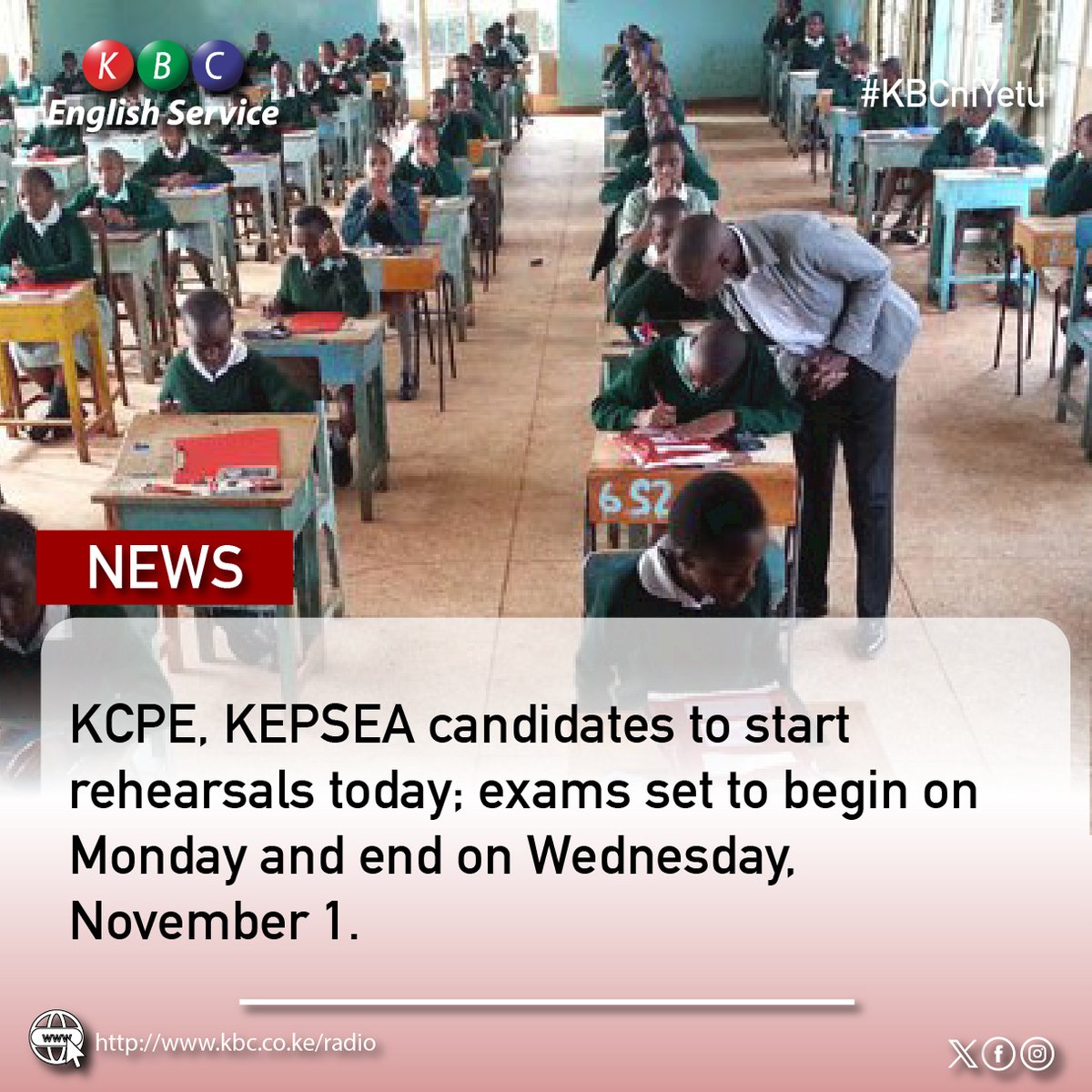 KCPE, KEPSEA candidates to start rehearsals today; exams set to begin on Monday and end on Wednesday, November 1. ^PMN #KBCEnglishService