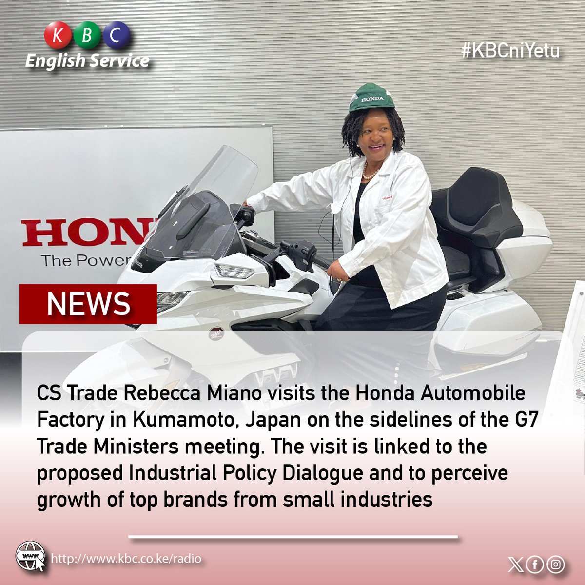 CS Trade Rebecca Miano visits the Honda Automobile Factory in Kumamoto, Japan on the sidelines of the G7 Trade Ministers meeting. The visit is linked to the proposed Industrial Policy Dialogue and to perceive growth of top brands from small industries ^PMN #KBCEnglishService