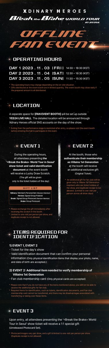 XH_official's tweet photo. Xdinary Heroes 
<Break the Brake> 
World Tour in Seoul
OFFLINE EVENT 안내

Exclusive gift for Audience/Villains🎁
& Lucky Draw!🏷

📅 부스 운영 시간
23.11.03 2:30PM - 6:30PM
23.11.04 12:30PM - 4:30PM
23.11.05 11:30AM - 3:30PM

📍YES24 LIVE HALL 외부 FAN EVENT BOOTH

#XdinaryHeroes #엑스디너리히어로즈
#BreaktheBrakeWorldTourinSeoul
#WE_ARE_ALL_HEROES