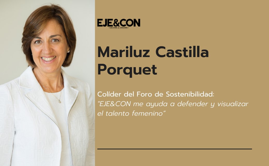 🌟 ¡Conoce a Mariluz Castilla Porquet, socia de <a href="/AsocEyC/">EJE&CON</a> y colíder del Foro de Sostenibilidad! 🌟  ¿Por qué se unió Mariluz a #EJECON? "Por defender y visualizar el talento femenino, hacer networking y aprender".  Únete a ella y a la comunidad de <a href="/AsocEyC/">EJE&CON</a>. #EJECON