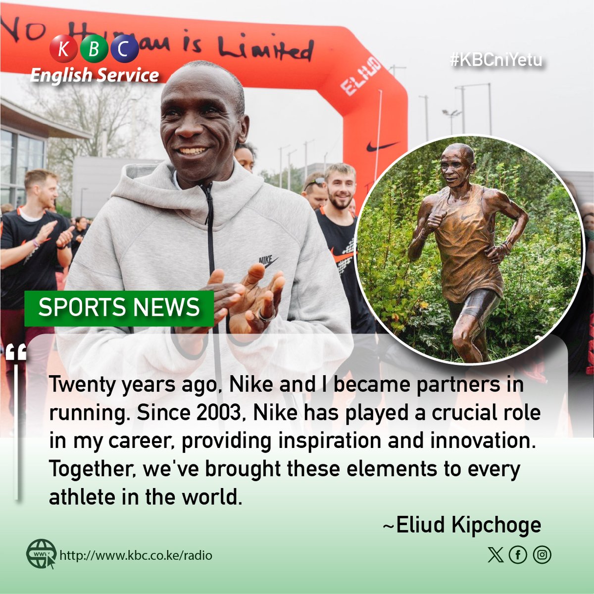 'Twenty years ago, Nike and I became partners in running. Since 2003, Nike has played a crucial role in my career, providing inspiration and innovation. Together, we've brought these elements to every athlete in the world.' ~Eliud Kipchoge ^PMN #KBCEnglishServiceSports