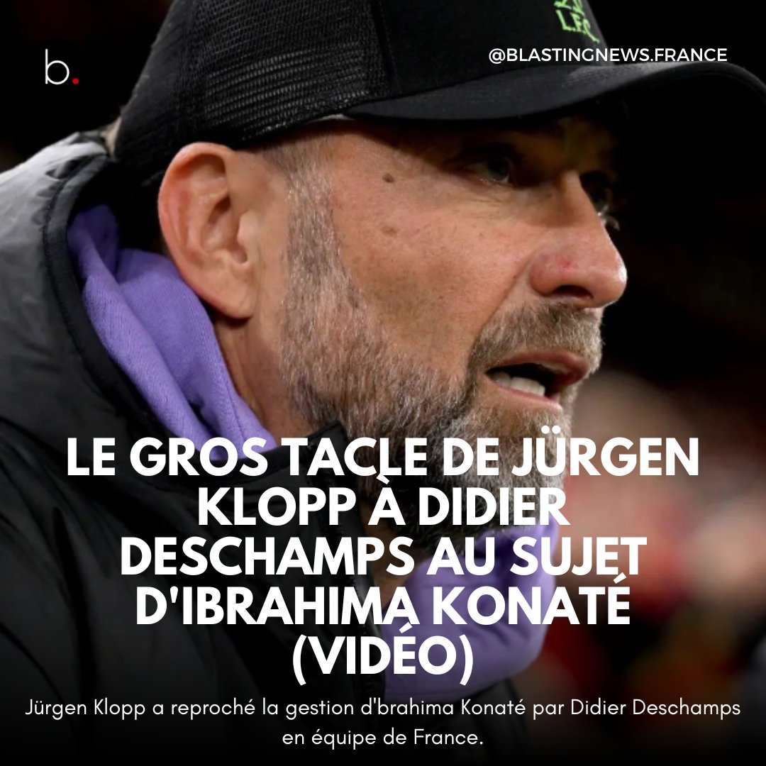 BlastingNews_FR's tweet photo. #JürgenKlopp a reproché la gestion d'#brahimaKonaté par #DidierDeschamps en équipe de France. https://t.co/c8H0iFTpz9