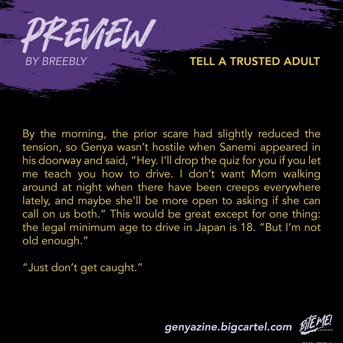 Drive recklessly, go fast, evade the police. The <a href="/genyazine/">Bite Me! Completed</a> encourages you to break traffic laws.