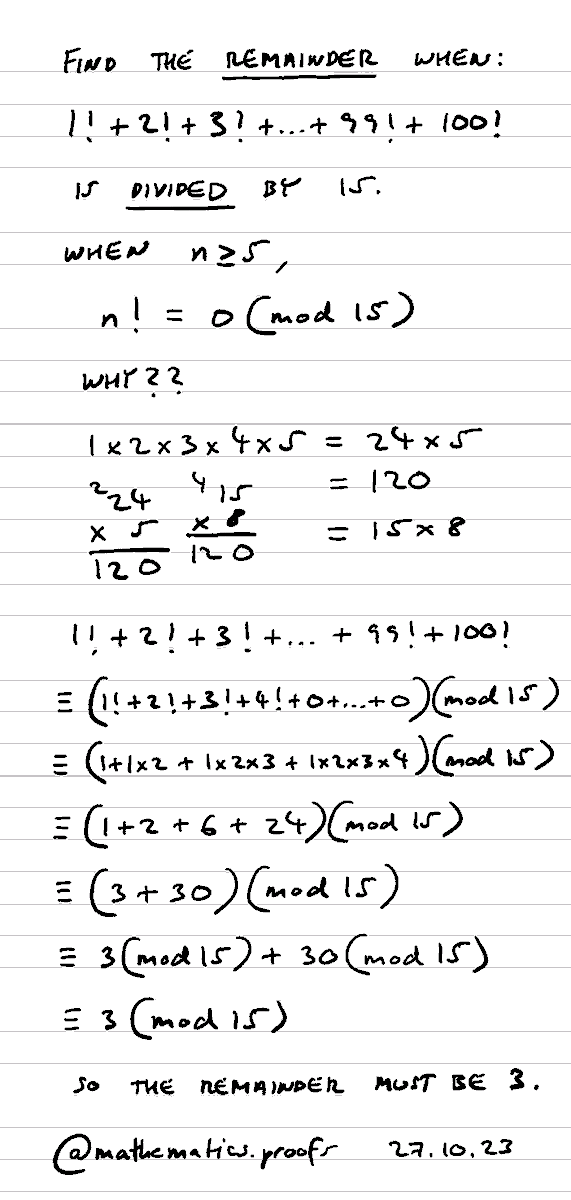 tiago_hands's tweet image. Find the remainder when 1!+2!+3!+4!+...+99!+100! is divided by 15... #modulararithmetic #clockarithmetic #furtherpuremaths #math