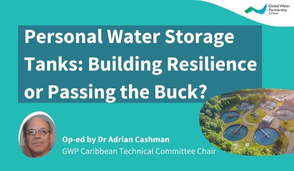 ❓ Can challenges in the potable #WaterSupply system in the Caribbean be solved by providing households with #WaterStorage tanks?

💡 Explore opinion piece by <a href="/GWPCaribbean/">GWP Caribbean</a> Technical Committee Chair Adrian Cashman ➡️ bit.ly/3sadeRY