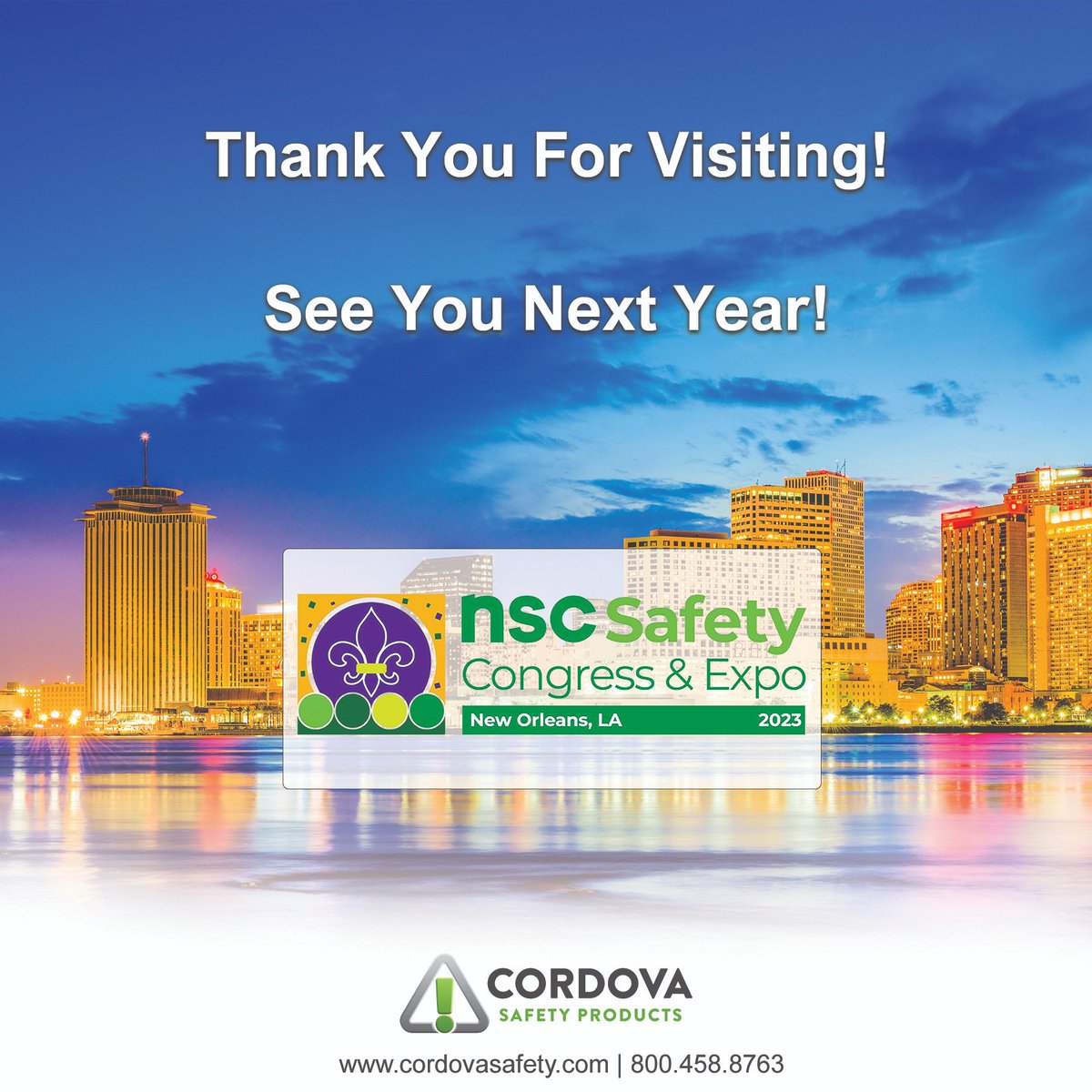 We appreciate your visit to our booth at the @NSCsafety

See you next year!

#Cordovasafety #cordovasafetyproducts #NSCExpo #safety #NSC2023 #thankyou