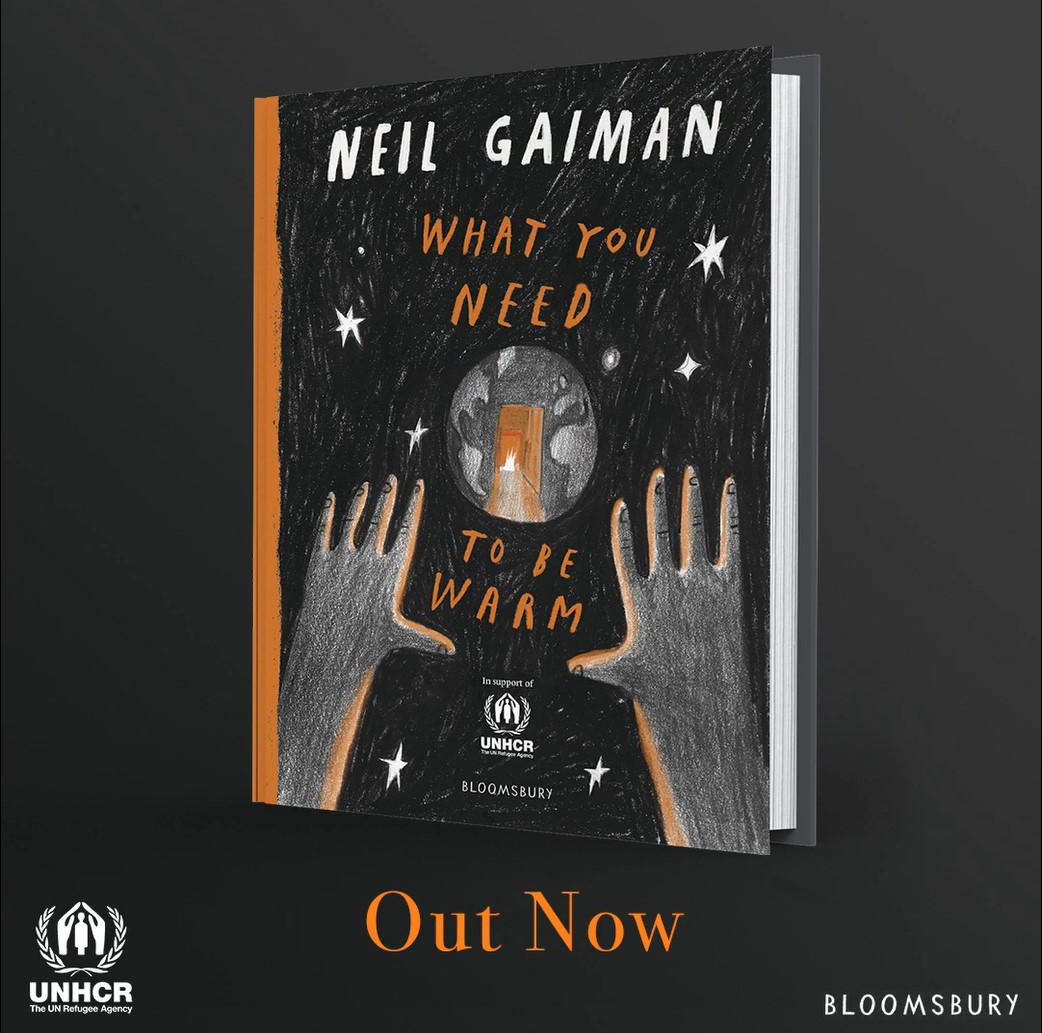 Out now, Neil Gaiman's What You Need To Be Warm. Sales of every copy of this book will help support the work of UNHCR, the UN Refugee Agency, which helps forcibly displaced communities and stateless people across the world 🌎 uk.bookshop.org/p/books/what-y…