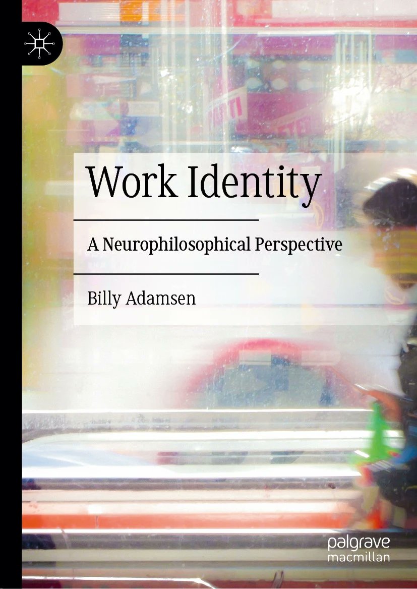 Delighted to announce the publication of Work Identity: A Neurophilosophical Perspective by <a href="/BillyAdamsen/">Billy Adamsen,Lektor, Ph.D</a>. This fascinating new book outlines the difference between work and work identity, and its relationship with stress and performance.
Access it here: bit.ly/3FwGXHZ