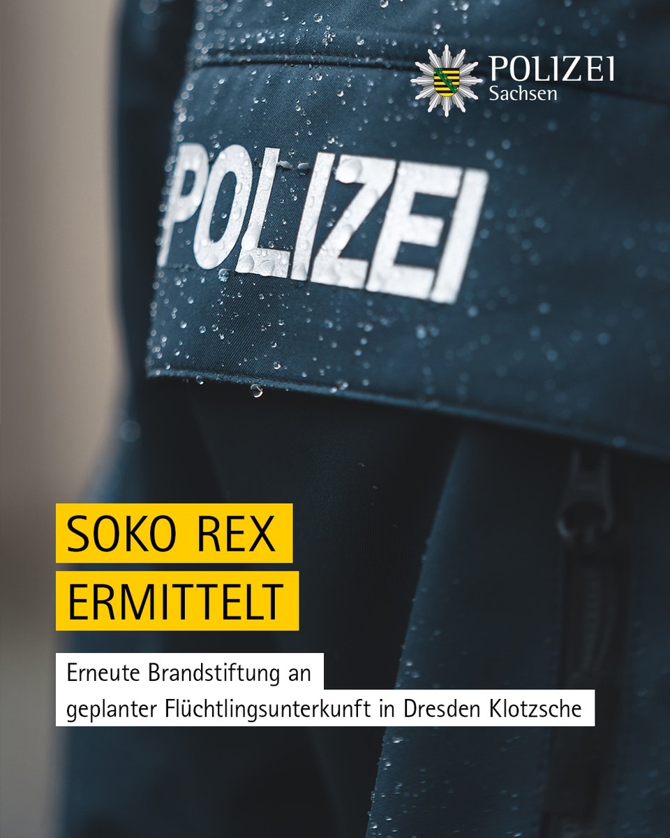 PolizeiSachsen's tweet photo. Die Staatsanwaltschaft #Dresden und die #SokoRex unseres #Landeskriminalamtes ermitteln derzeit gegen Unbekannt wegen Brandstiftung an einer geplanten Flüchtlingsunterkunft. Wir suchen #Zeugen der Tat.
Alle Informationen: https://t.co/dIY6DFBpB1 https://t.co/u1WzY8vn0x