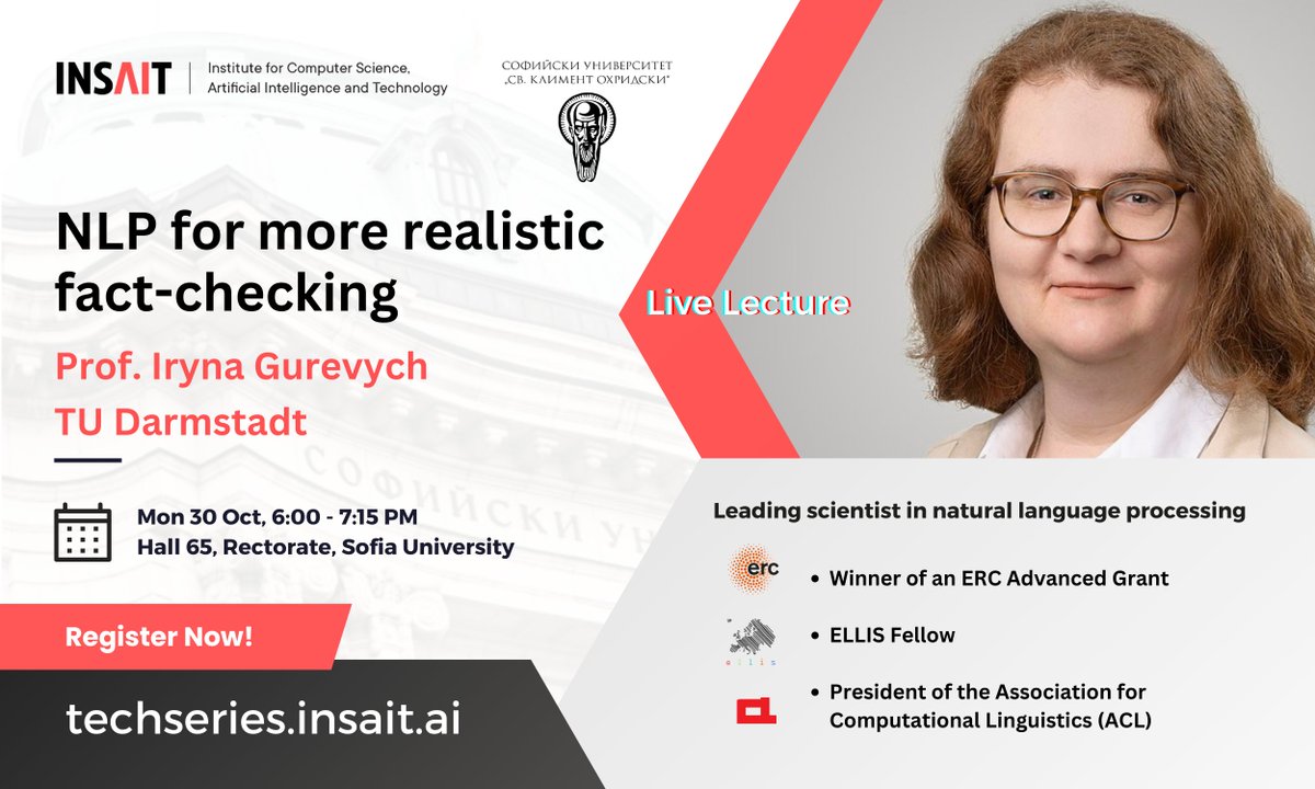 INSAITinstitute's tweet photo. We are delighted to announce the next #INSAIT Tech Series lecture on tackling misinformation, a pressing issue in today's society.
Professor Iryna Gurevych (@IGurevych) is the Director of the Ubiquitous Data Processing (UKP) Lab at the Technische Universität Darmstadt and has won numerous prestigious awards in the area. Prof. Gurevych is the director of the #NLP program within ELLIS (@ELLISforEurope), a network of excellence in artificial intelligence, of which #INSAIT is also a member.
The event will be on October 30, 6:00 pm, in Hall 65 of Sofia University St. Kliment Ohridski.
👉 Free entrance, registration link: https://t.co/VEhcCfD52d
#techseries #INSAITtechseries #AI #computerscience @ERC_Research