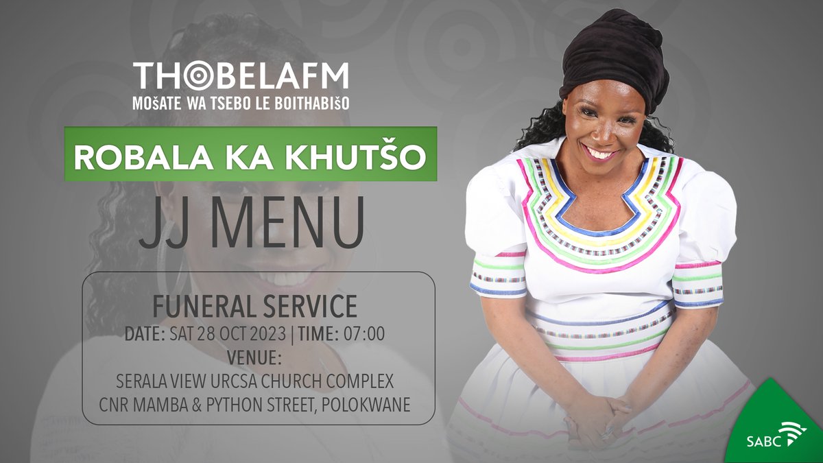 ThobelaFMYaka's tweet photo. Tirelo ya Poloko ya JJ Menu
🗓️ 28 Oct 2023
⏰ 07:00
📍 Serala View URCSA Church Complex, Cnr Mamba & Python Street, Polokwane.
#RIPJJMenu https://t.co/7cL6Kloxcp