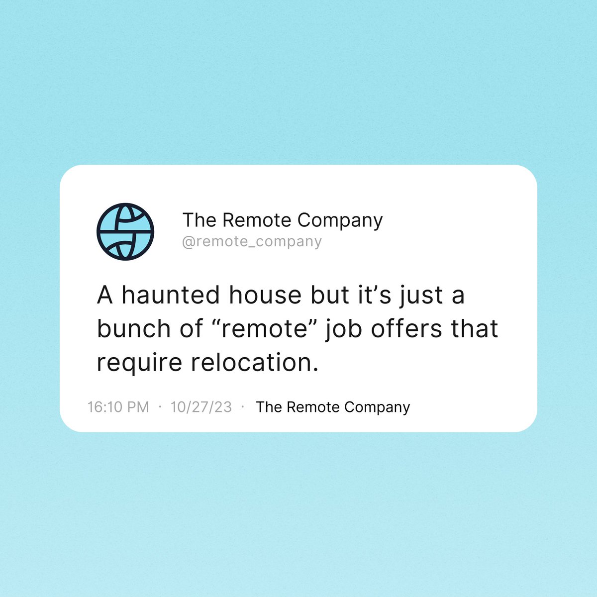 With Halloween coming, say goodbye to haunted house job offers and hello to a world of talent, wherever it may be!  In today's world, your dream team isn't confined to a specific zip code. With location-independent hiring, you can build a powerhouse crew, no matter where they are