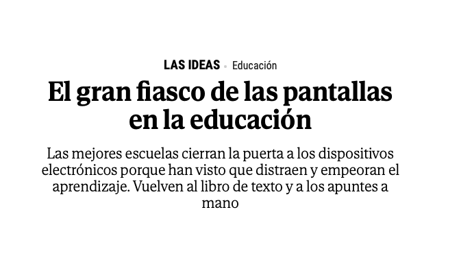 Permitidme un hilo sobre #periodismo, #pantallas y #pánico.

1. Titular, el de la foto. Dice 'las mejores escuelas cierran la puerta a los dispositivos electrónicos... vuelven al papel'. Quizá el texto no miente, pero tampoco cuenta toda la verdad.