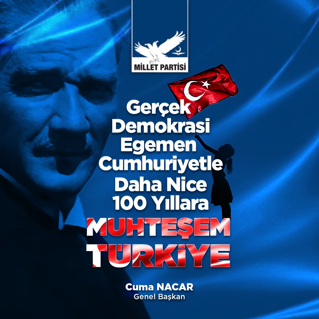 Gerçek Demokrasi
Egemen Cumhuriyetle
Daha Nice 100 Yıllara
‘Muhteşem Türkiye’