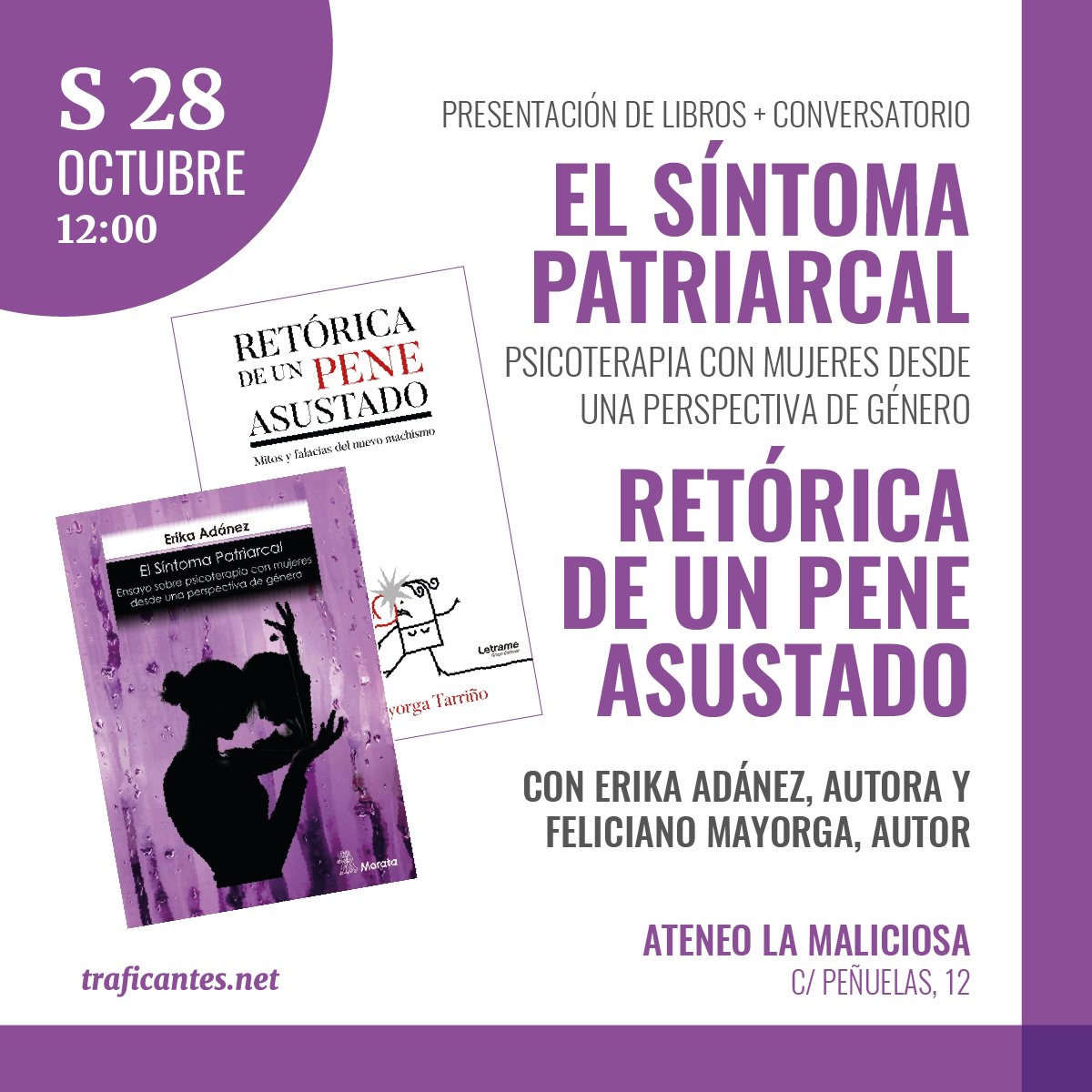 Traficantes de Sueños (@traficantes2010) on Twitter photo #2x1 #Presentación
El síntoma patriarcal <a href="/EdicionesMorata/">Ediciones Morata</a> 
Retórica de un pene asustado <a href="/LetrameLibros/">Letrame Editorial</a> 
Sábado 28 OCT, 12hs. <a href="/AteneoMaliciosa/">La Maliciosa</a> 
Con Erika Adánez, Feliciano Mayorga Tarriño y José Luis Moreno.
acortar.link/y4DsXg #2x1 #Presentación
El síntoma patriarcal <a href="/EdicionesMorata/">Ediciones Morata</a> 
Retórica de un pene asustado <a href="/LetrameLibros/">Letrame Editorial</a> 
Sábado 28 OCT, 12hs. <a href="/AteneoMaliciosa/">La Maliciosa</a> 
Con Erika Adánez, Feliciano Mayorga Tarriño y José Luis Moreno.
acortar.link/y4DsXg