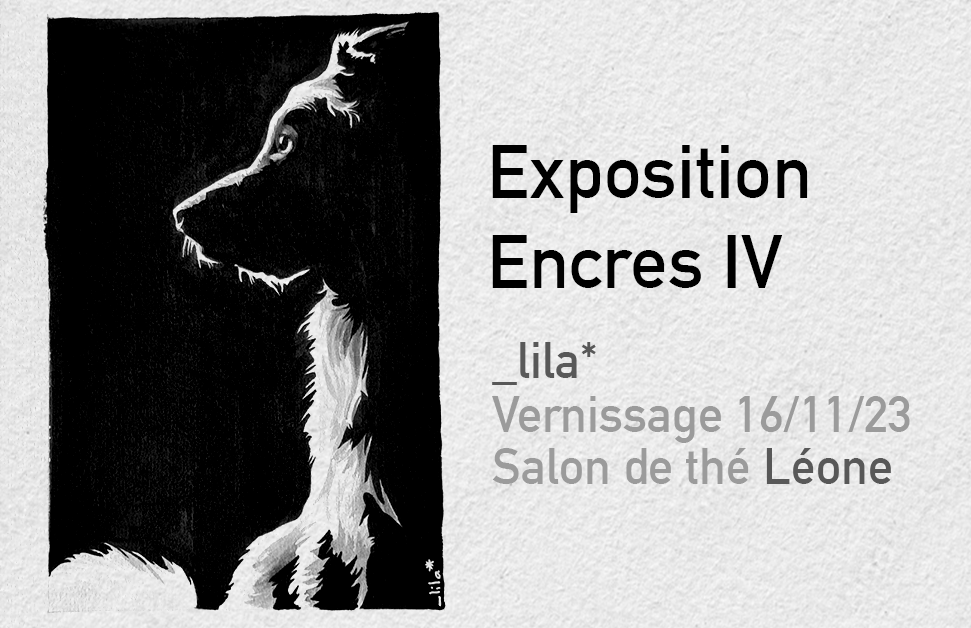 Hello!

Le 16 novembre 2023 aura lieu le vernissage de l'exposition Encres IV au salon de thé Léone à Toulouse à partir de 18h30 !