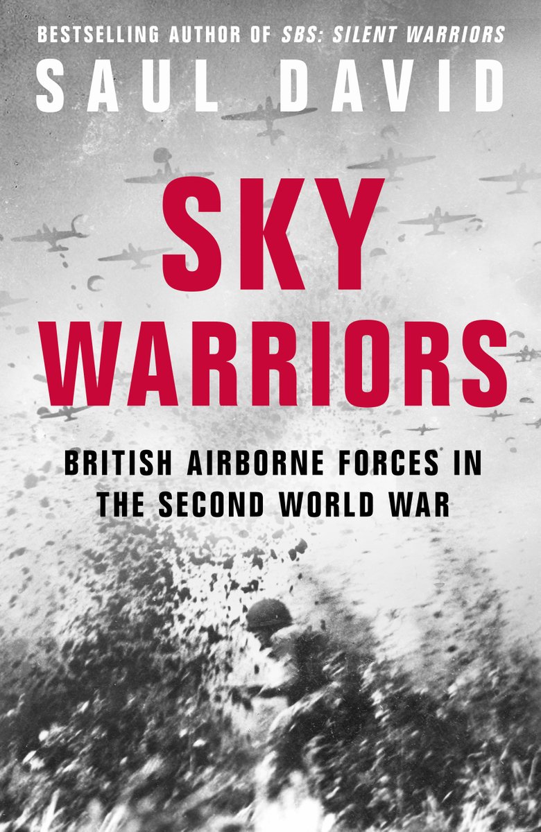 Delighted to reveal the cover for my new book SKY WARRIORS, the story of British airborne in WW2, published on 25 April 2024 in time for 80th anniversaries of Ops Tonga (Pegasus Bridge) and Market Garden (Arnhem).