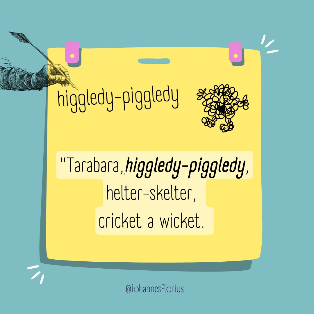 iohannesflorius's tweet photo. Happy #FlorioFriday with "Higgledy-Piggledy" 🪶

#OED's earliest evidence for higgledy-piggledy is from John Florio's "A World of Words" (1598):

"Tarabara, higgledy-piggledy, helter-skelter, cricket a wicket." https://t.co/36GVrOemMJ