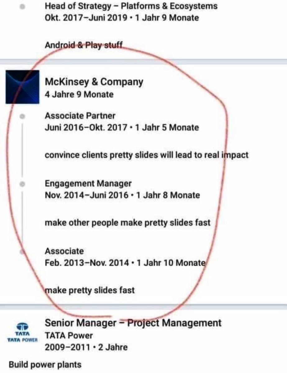 Very rarely but there are days when LinkedIn offers more entertainment than X. 

This is probably the best résumé I’ve seen so far based on:
1. Concise but self-illustrative outline of career advancement
2. Outstanding clarification of McKinsey business model

I’m curious what
