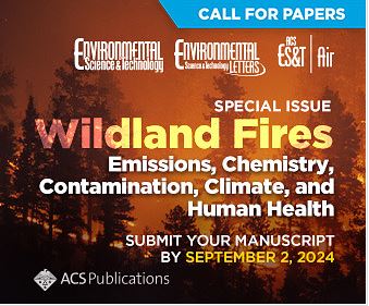A new Special Issue Call for Papers in ES&amp;T, ES&amp;T Letters &amp; ACS ES&amp;T Air on the environmental consequences of wildland fires on outdoor and indoor air quality, water and soil contamination, climate, and human health: go.acs.org/6Gp.  Submission deadline 2 Sept 2024