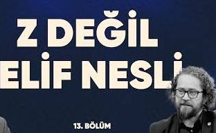 Z Değil Elif Nesli, Alfabenin sonu değil alfabenin başı!