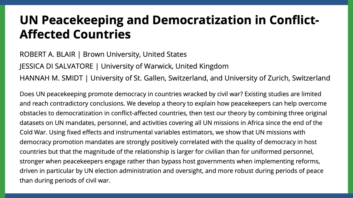 Using original datasets and novel theory, @robert_a_blair, @jessdisal, & @hannah_smidt investigate the impact of UN peacekeeping on democracy promotion in conflict-afflicted countries. #APSRNewIssue #OpenAccess ow.ly/nFsX50PVPsY