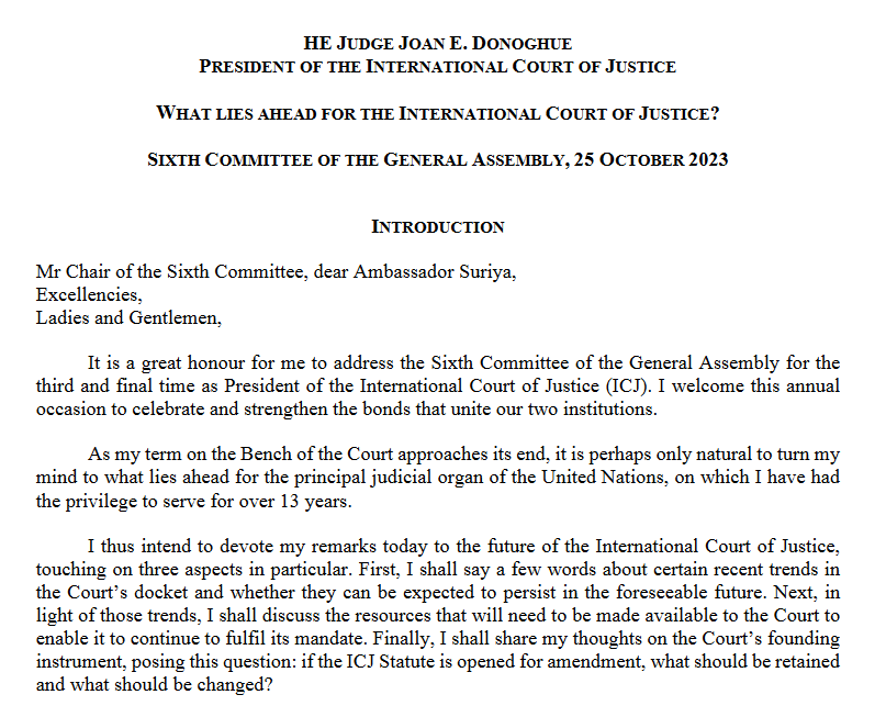 NEWS: On 25 October 2023, Judge Joan E. Donoghue, #ICJ President, delivered her annual speech to the Sixth Committee of the General Assembly of the #UN. Her full speech is available here: tinyurl.com/bdh5kbjx