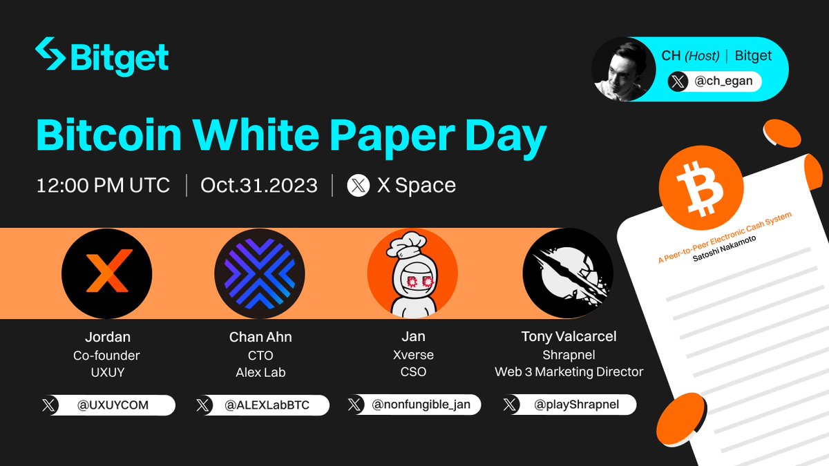 Bitget (@bitgetglobal) on Twitter photo 🎙️ Join our upcoming Space to celebrate #Bitcoin White Paper Day!
Guests:
🔹Jordan, Co-founder <a href="/uxuycom/">UXUY | Where 100x happens</a>
🔹Chan Ahn, CTO <a href="/ALEXLabBTC/">ALEX 🟧 No. 1 Bitcoin DeFi</a>
🔹<a href="/nonfungible_jan/">Jan — btcsummit.co</a>, CSO @xverseApp
🔹Tony Valcarcel, MD <a href="/playSHRAPNEL/">SHRAPNEL</a>
🎁 $200 Giveaway (10 x 20 $USDT)
✅ Follow, RT & tag 3 friends
✅ Join 🎙️ Join our upcoming Space to celebrate #Bitcoin White Paper Day!
Guests:
🔹Jordan, Co-founder <a href="/uxuycom/">UXUY | Where 100x happens</a>
🔹Chan Ahn, CTO <a href="/ALEXLabBTC/">ALEX 🟧 No. 1 Bitcoin DeFi</a>
🔹<a href="/nonfungible_jan/">Jan — btcsummit.co</a>, CSO @xverseApp
🔹Tony Valcarcel, MD <a href="/playSHRAPNEL/">SHRAPNEL</a>
🎁 $200 Giveaway (10 x 20 $USDT)
✅ Follow, RT & tag 3 friends
✅ Join