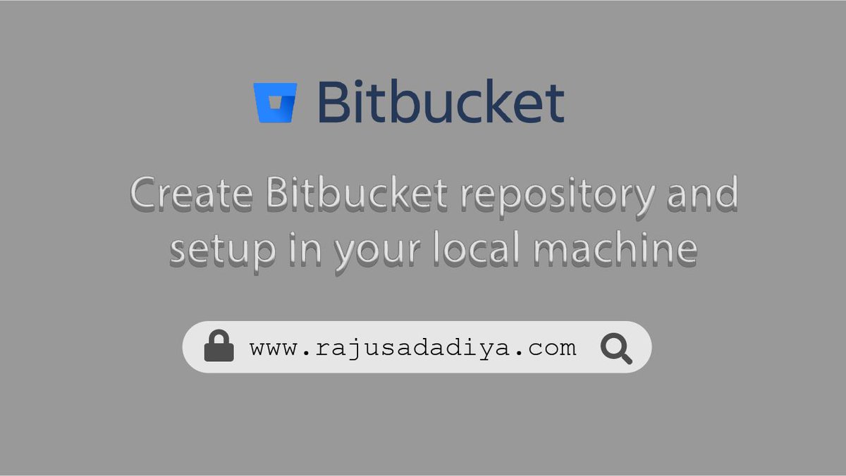This blog helpful to setup bitbucket project repository to your local machine.  
I covered, Create new repository and setup that repository to new or existing project. 
Visit for more details: rajusadadiya.com/creating-new-r…