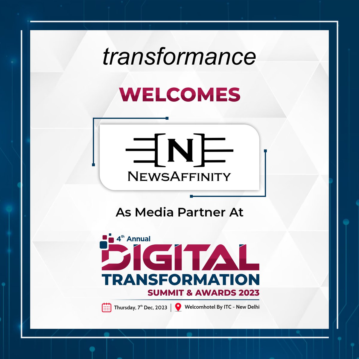 We Welcome Our Media Partner <a href="/TheNEWSAffinity/">News Affinity</a>

At Digital Transformation Summit &amp; Awards 2023
On Dec 07 2023
In Welcomhotel by ITC - New Delhi

Register Now: lnkd.in/dqMivRP6

#DigitalTransformation #TechRevolution #Innovation #DigitalStrategy #TechTrends #FutureTech