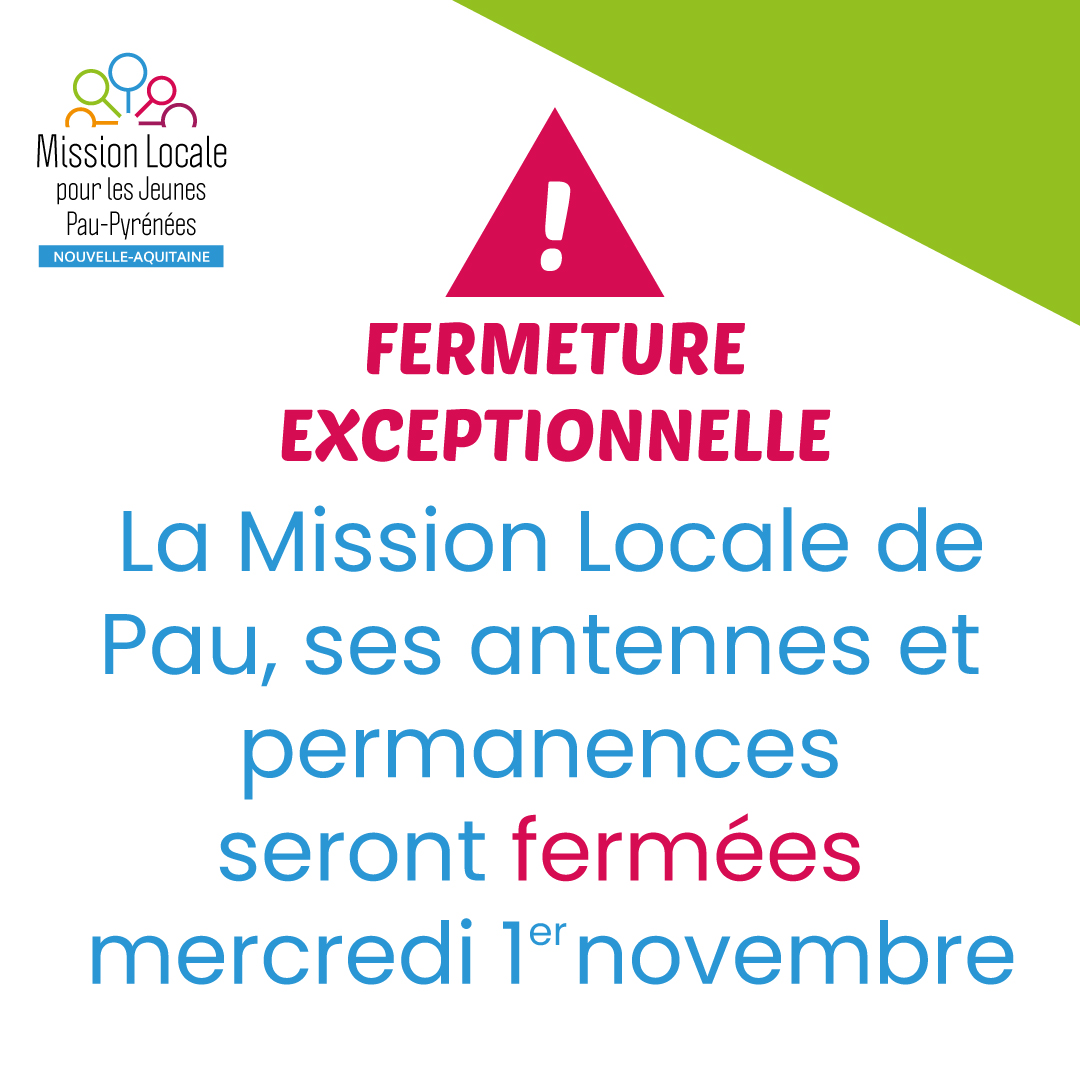 ⚠️La Mission Locale de Pau, ses antennes et permanences seront fermées ce mercredi 1 novembre.