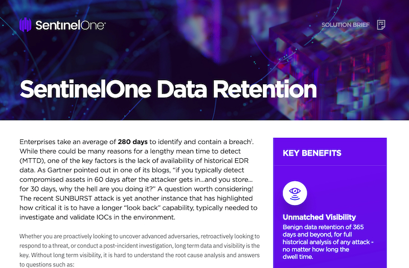 ⏲️ It's been reported that enterprises take an average of 280 days to identify and contain a breach. In this #dataretention solution brief, learn how to get unparalleled visibility into your environment. 

Read it here: sentinelone.com/resources/data…