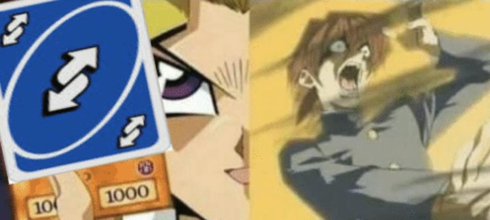 Yu Gi Oh Uno Reverse Card meme but without the Impact font text. :  r/MemeTemplatesOfficial