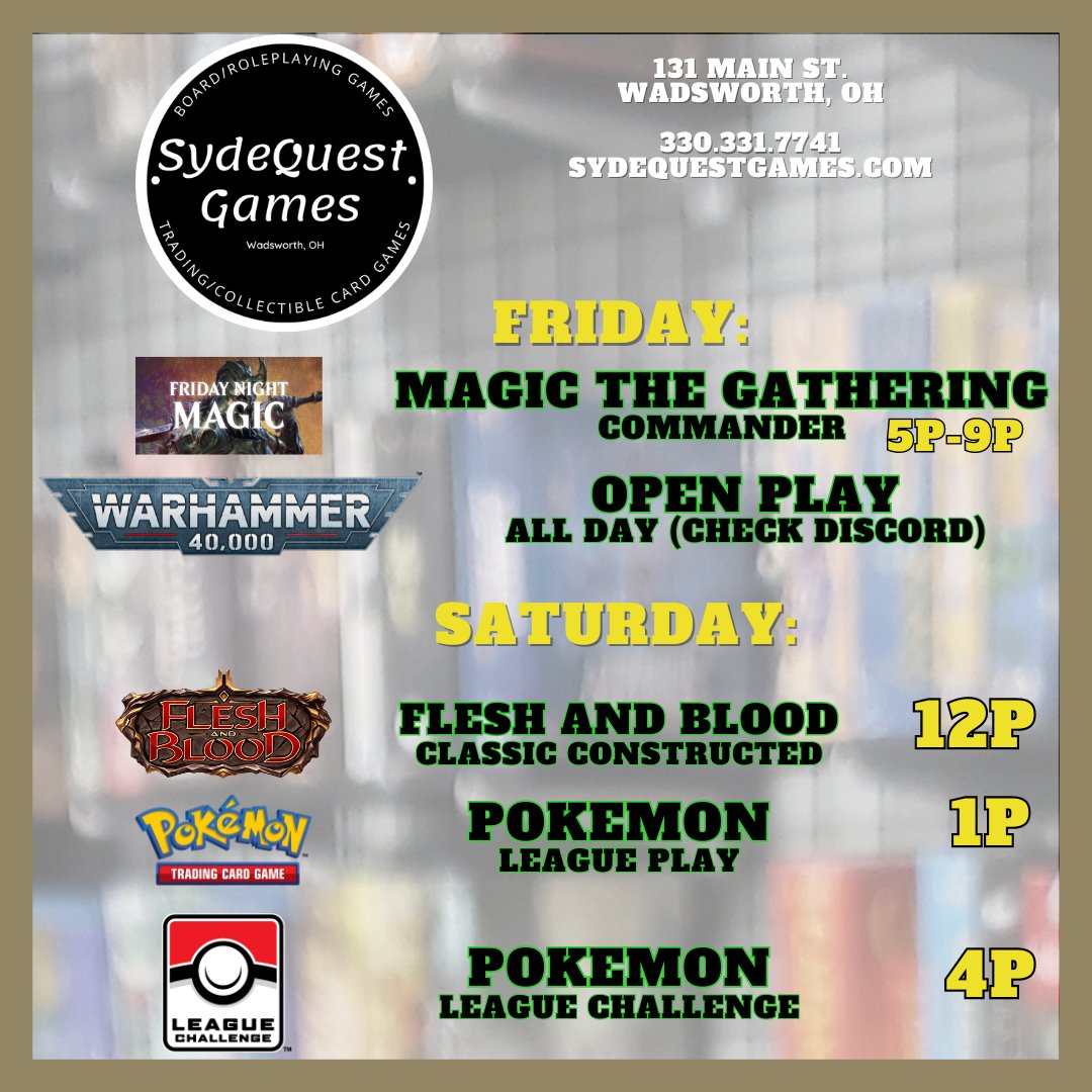 SydeQuestGames's tweet photo. 🧙 Unleash your inner wizard, lead Space Marines into battle, and catch 'em all at SydeQuest Games in Wadsworth, Ohio! 🔮🚀🐾

📅 Fri: Magic-Commander 5p and Warhammer 40K Open Play. 🏆 Sat: Flesh and Blood TCG CC 12p, Pokémon League Play 1p, Pokémon Challenge 4p.
 #WadsworthOH https://t.co/q0Zfq9dRZ9