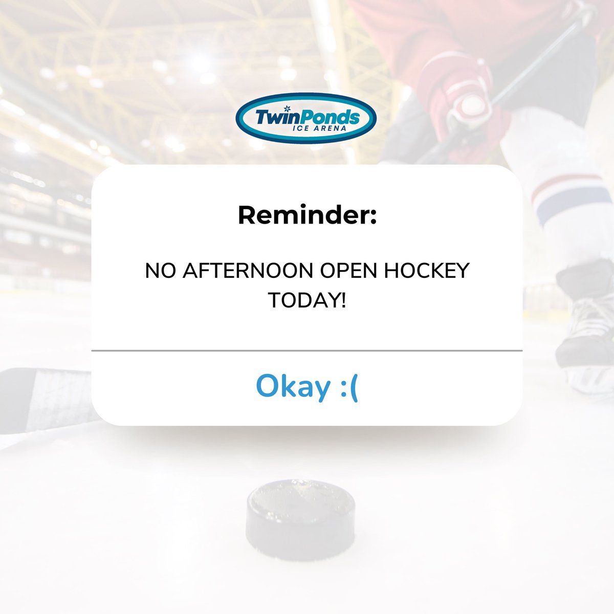 ‼️REMINDER‼️

There will be no open hockey today! #TwinPondsIceArena #HarrisburgPa #publicskating