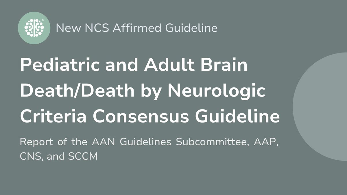 neurocritical's tweet image. NCS has affirmed the new &quot;Pediatric and Adult Brain Death/Death by Neurologic Criteria Consensus Guideline,&quot; by @AANMember, @AmerAcadPeds, @CNS_Update and @SCCM. Read the guideline: ow.ly/Mr2250Q0PiC
