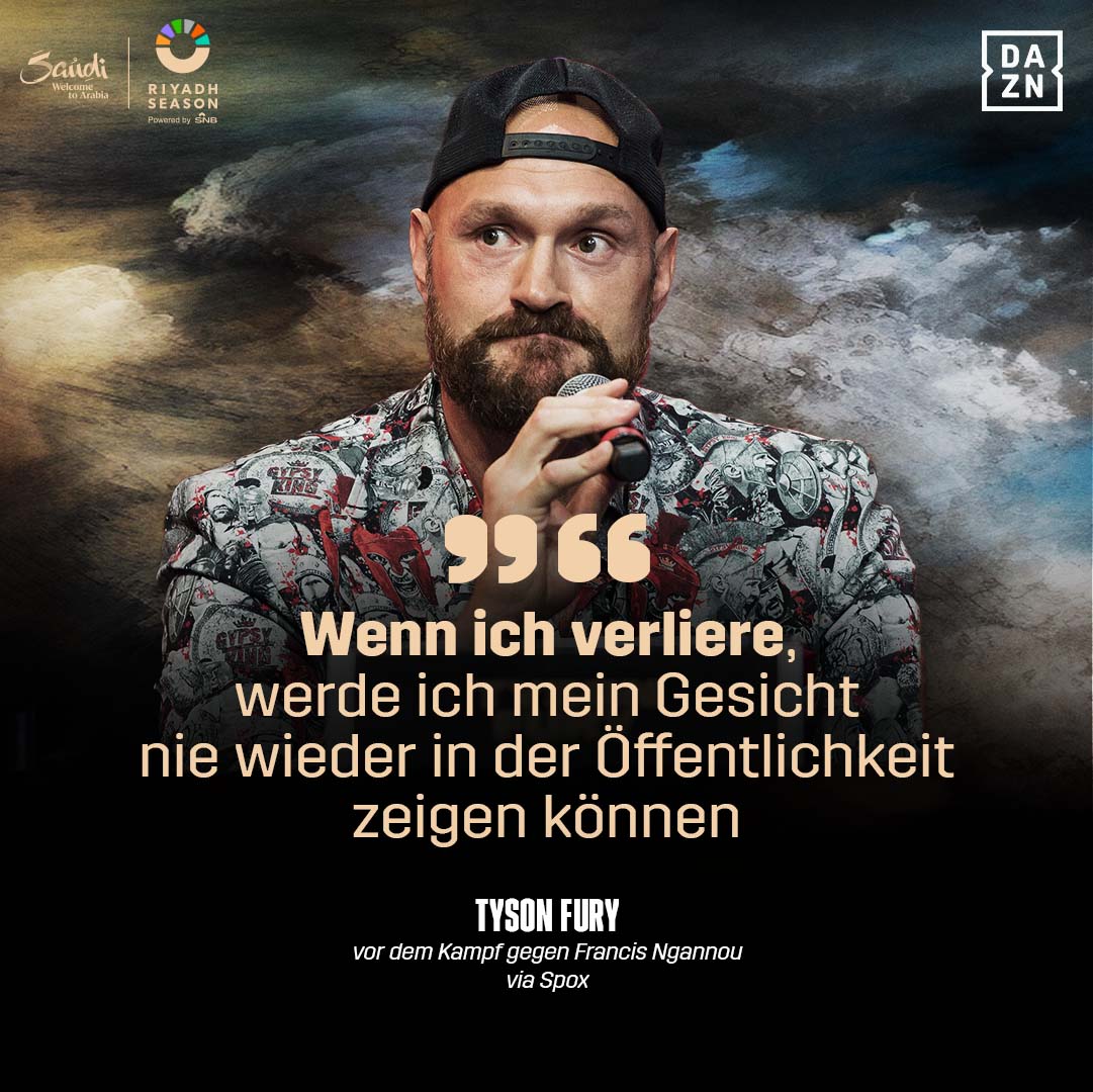 Für Tyson Fury steht heute Nacht einiges auf dem Spiel 🎲

Tyson Fury 🆚 Francis Ngannou
🗓 Samstag, 28.10.
🎙️ Main Card ab 19:50 Uhr
🏁 Hauptkampf ab 21:45 Uhr
📺 live via DAZN PPV
📱 #FuryNgannou #DAZNfightclub