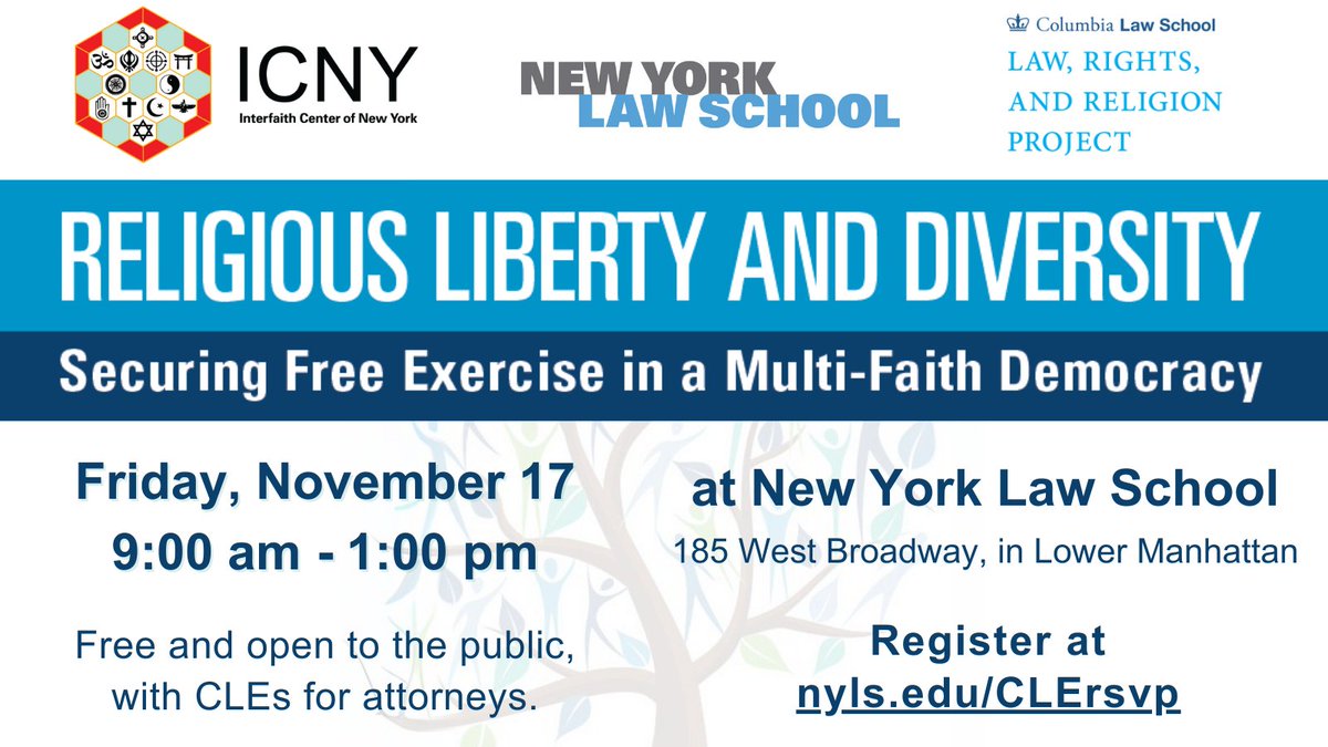 ICNY's tweet image. The #FreeExercise clause of the #FirstAmendment should protect people of ALL faiths and none. Join @ICNY @NYLawSchool @LawRtsReligion on 11/17 and help make it so!

All are welcome. #CLE credits for #NYState #attorneys. Register at nyls.edu/CLErsvp.