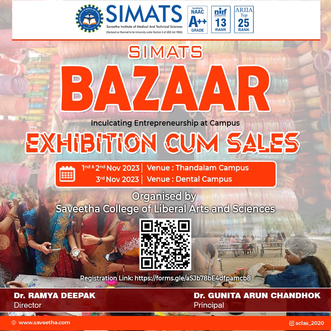 SCLAS, Simats organizing 'SIMATS BAZAAR' - Exhibition Cum Sales (Inculcating Entrepreneurship at Campus) from 1st November 2023 - 3rd November 2023.
#simats #mhrdinnovationcell #iic #Vicechancellor Simats #saveethabreeze #simatsbazaar #exhibitioncumsales #entrepreneurshipatcampus