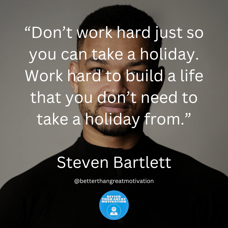 BTGmotivation's tweet photo. When you're deeply engaged in meaningful pursuits, it can bring a sense of fulfillment and purpose that doesn't require constant breaks or holidays to escape from.

Steven Bartlett

#stevenbartlett #dragonsden #diaryofaceo #thediaryofaceo #motivation #motivationalquotes https://t.co/FS3zFv3yd3